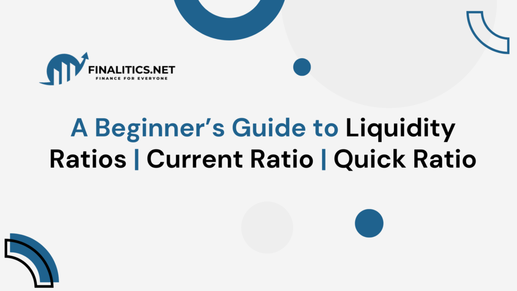 A Beginner’s Guide to Liquidity Ratios | Current Ratio | Quick (or Acid Test) Ratio | Finalitics.net